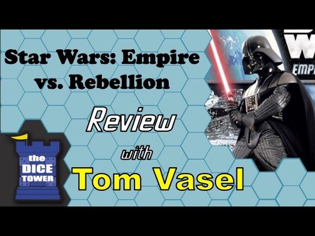 Star Wars Empire vs. Rebellion Review - with Tom Vasel
