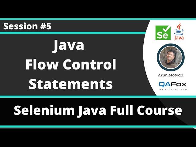 Selenium Java Training - Session 5 -  Java (Part 3) - Flow Control Statements