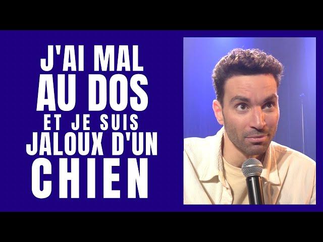 J'ai mal au dos et je suis jaloux d'un chien - La semaine de Naïm