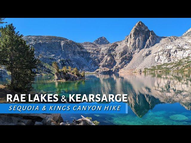 Sixty Lake Basin, Rae Lakes, & Kearsarge Pass | 17 Days Hiking Solo in Sequoia & Kings Canyon