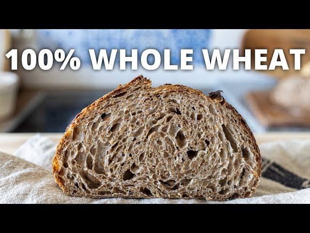 The Perfect Whole Wheat Sourdough Bread | Full Masterclass