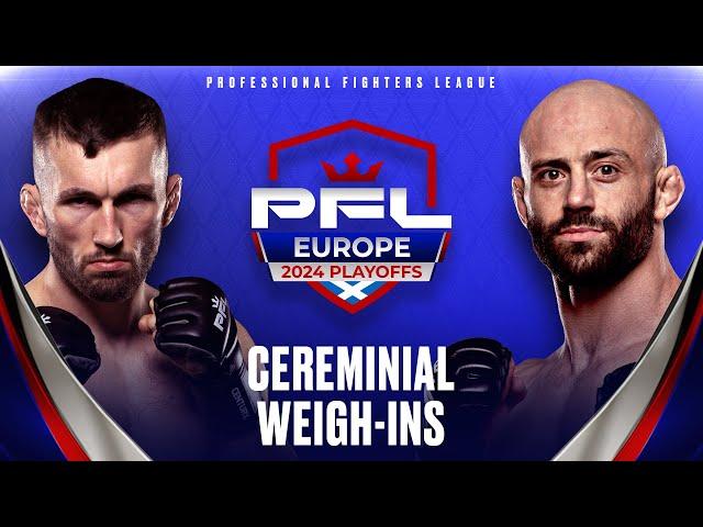 PFL Europe Playoffs: Ceremonial Weigh Ins