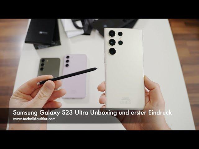 Samsung Galaxy S23 Ultra Unboxing und erster Eindruck