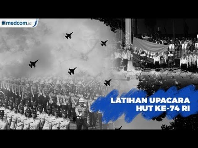 Latihan Upacara Peringatan HUT ke-74 RI