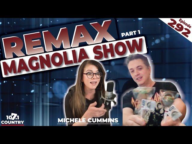 Episode 293 Part 1 - Remax Magnolia Show with Michele Cummins