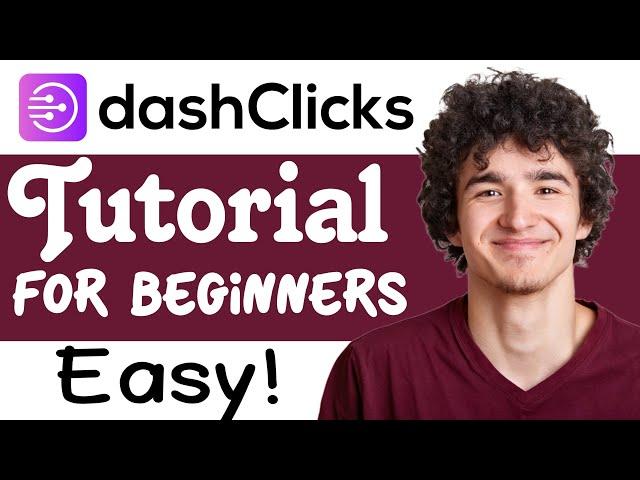 DashClicks Tutorial For Beginners | How To Use DashClicks