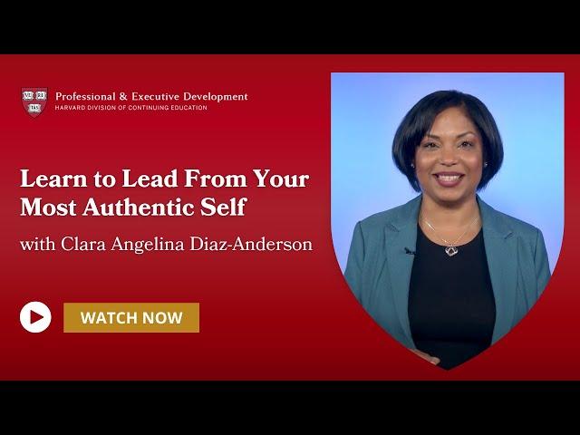 Learn to Lead From Your Most Authentic Self