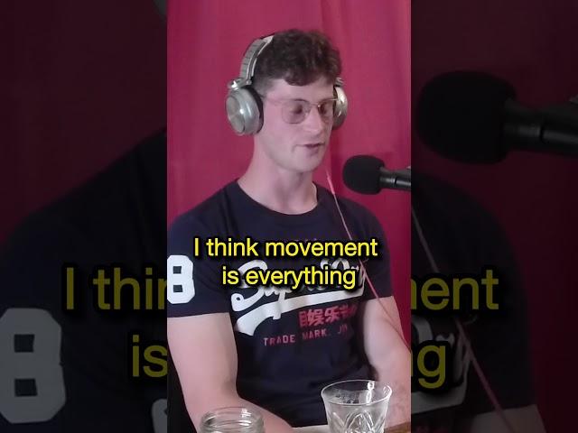 Movement is Everything