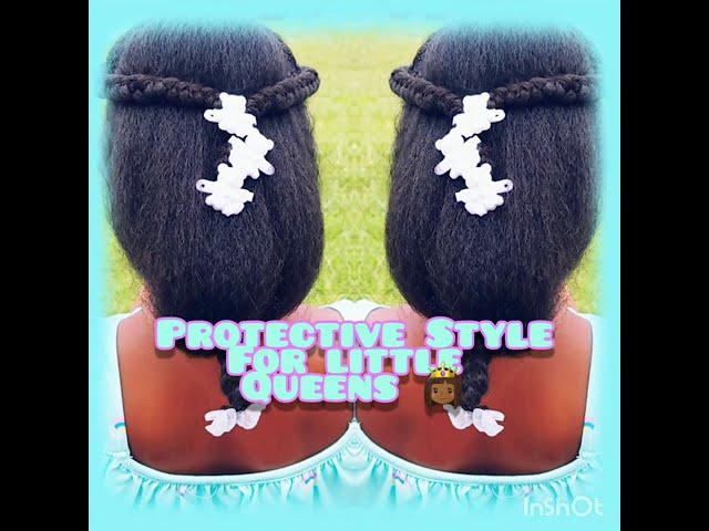 **PROTECTIVE STYLE FOR YOUNG QUEENS ** 