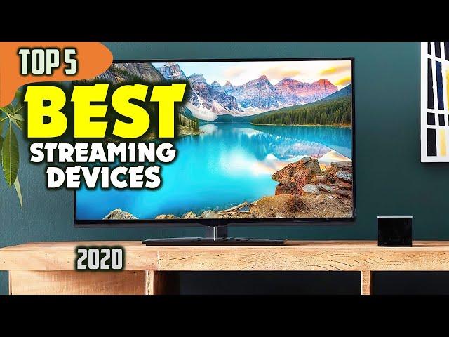 Best Streaming Devices 2020  Best 5 Streaming Devices You Need!