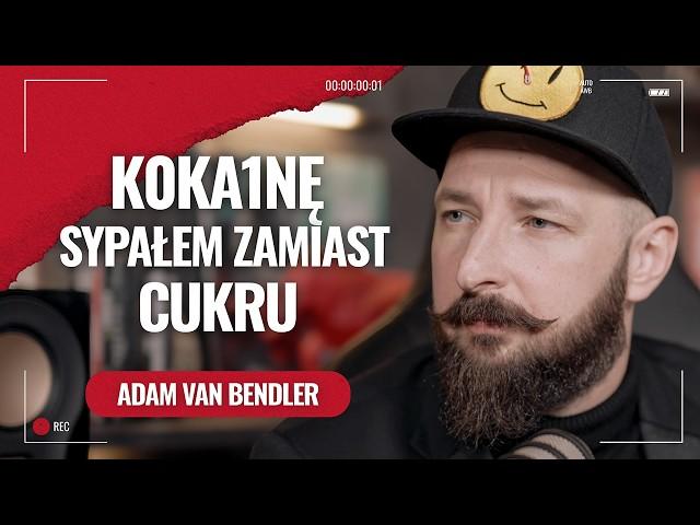 Adam Van Bendler szczerze o swoim życiu i karierze