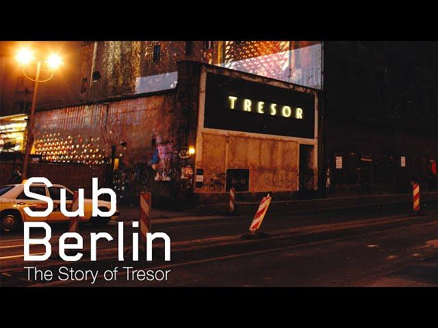 Sub Berlin - The Story of Tresor (Documentary)