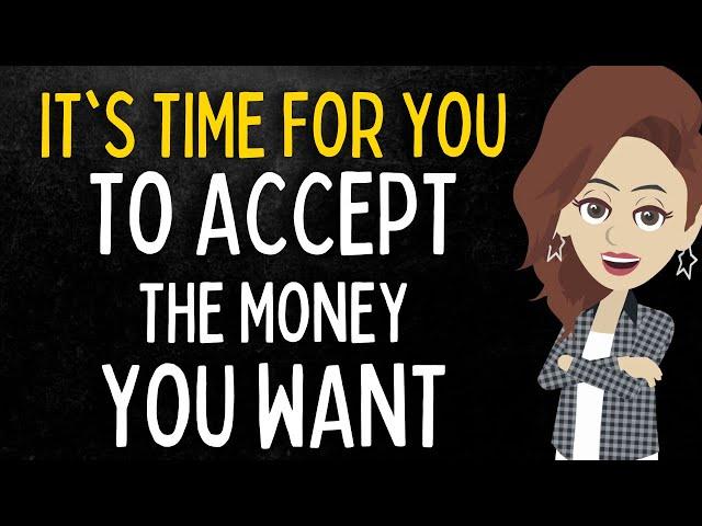 Abraham Hicks | It's Time For You To Accept The Money You Want | Law Of Attraction