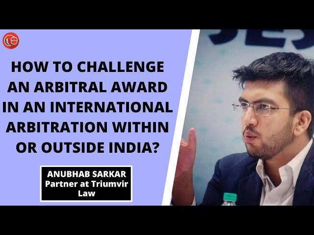 How to challenge an arbitral award in an international arbitration within or outside India?