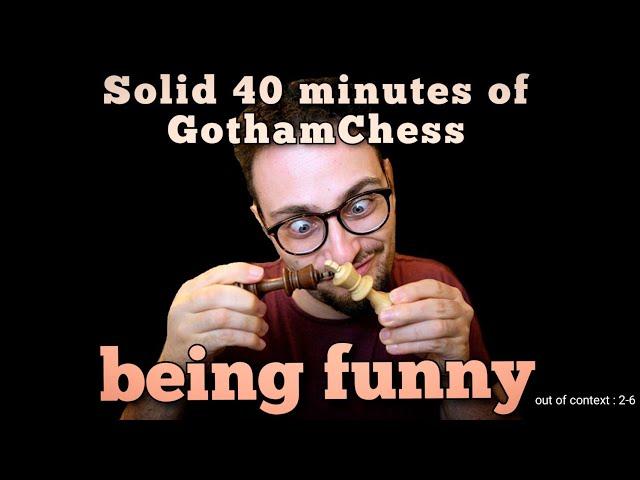 GothamChess being iconic for 40 minutes straight. (400+ clips)