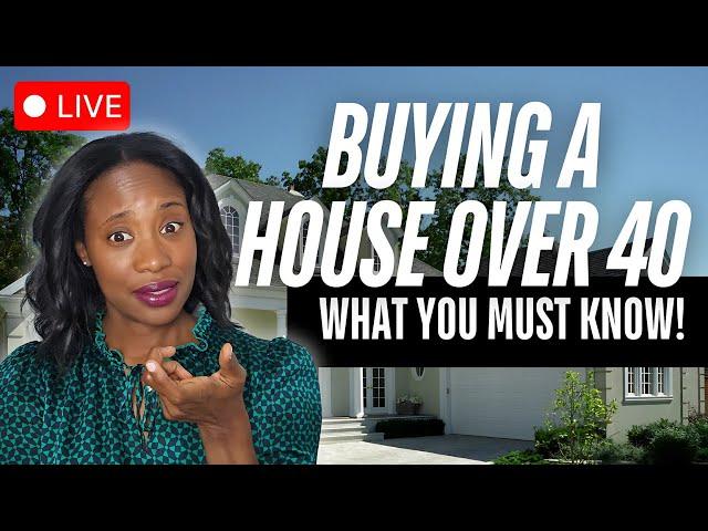 3 Things I Want All 40+ Homebuyers to Know