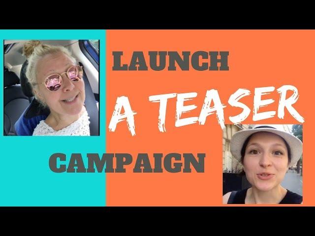 How to Launch a Successful Teaser Campaign