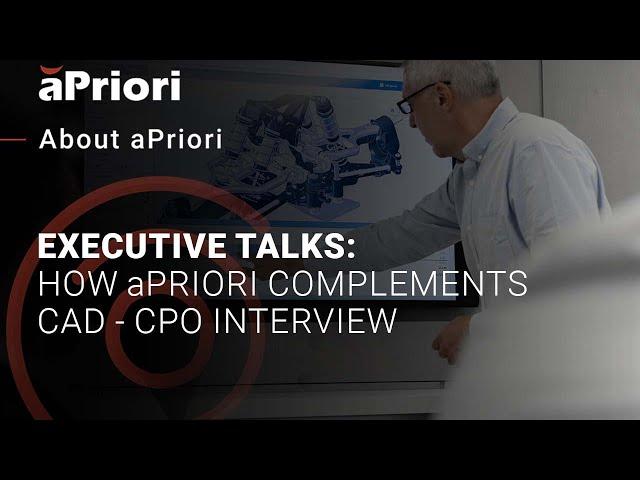 How aPriori Complements CAD: CPO Interview