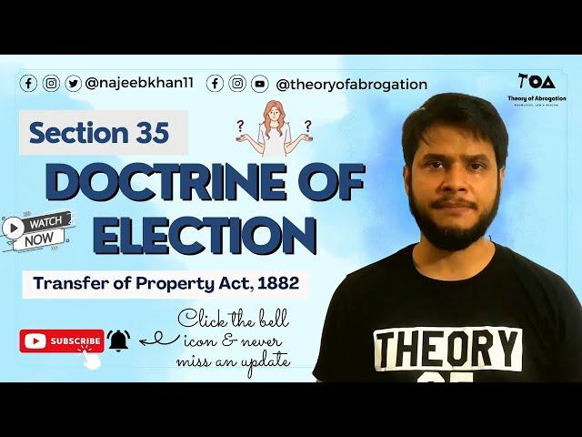 Section 35 Doctrine of Election || Section 35 Transfer of Property Act || Complete explanation