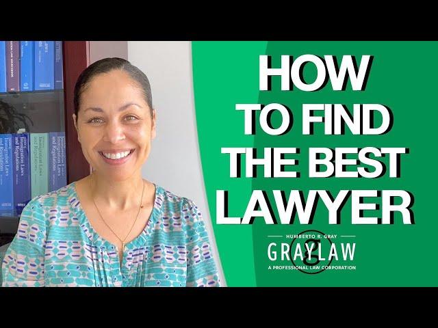 How to Find a Good Immigration Lawyer - U.S. Immigration Attorney Shares 5 Tips - GrayLaw TV