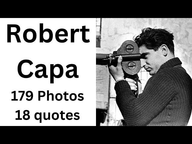 Robert Capa Photography and Quotes