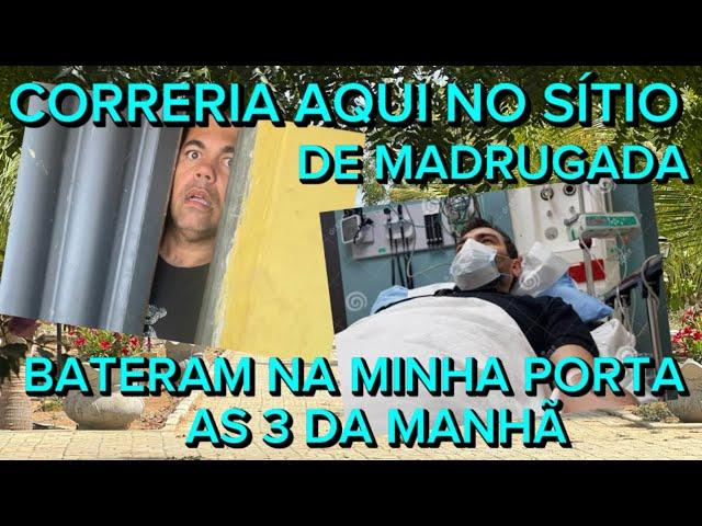 MADRUGADA DE CORRERIA AQUI NO SÍTIO CASO DE VIDA OU MORTE