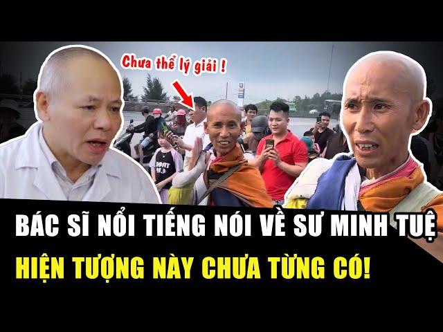 Bác sĩ nổi tiếng “chịu thua” không lý giải được cơ thể SƯ MINH TUỆ: Chưa từng có, quá đỗi phi thường