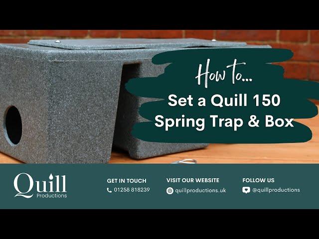 HOW TO: Set a Quill 150 Spring Trap with a Quill 150 Trap Box