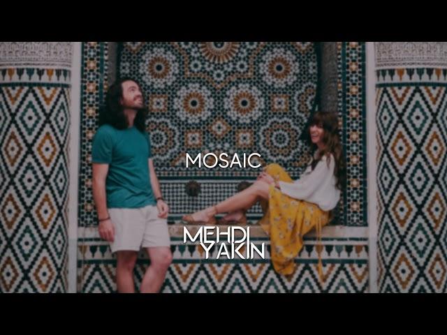 Mehdi Yakin - Mosaic