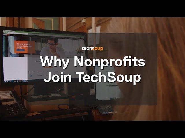 Why Nonprofits Join TechSoup