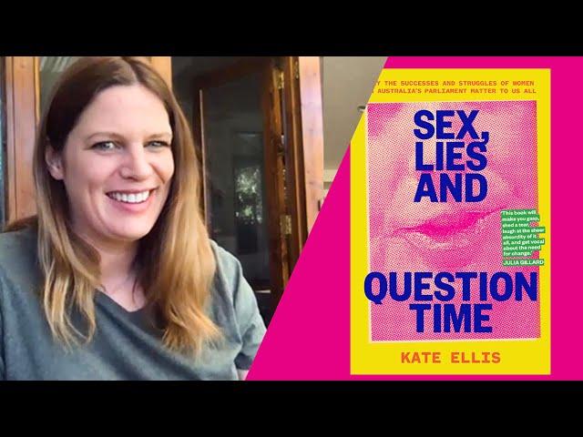 Sex, Lies and Question Time | Kate Ellis & Arwen Summers talk women in politics