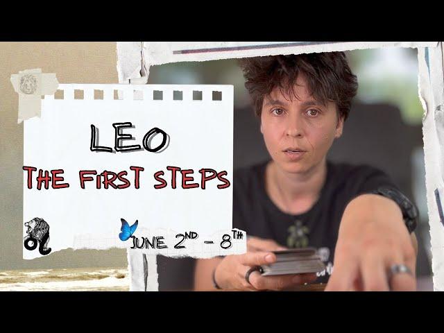 LEO ︎ - "The First Steps" JUNE 2ND - 8TH | Tarot Card Reading