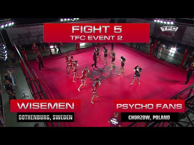 Fight 5 of the TFC Event 2 Psycho Fans (Chorzow, Poland) vs Wisemen (Gothenburg, Sweden)