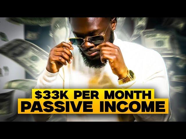 7 Passive Income Ideas - How I Make $33k+ per Month