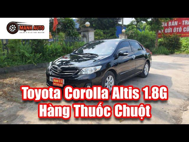 Toyota Corolla Altis 1.8 G - Một Toyota Hàng Thuốc Chuột Cực Chất | Mạnh Ô Tô Thái Nguyên