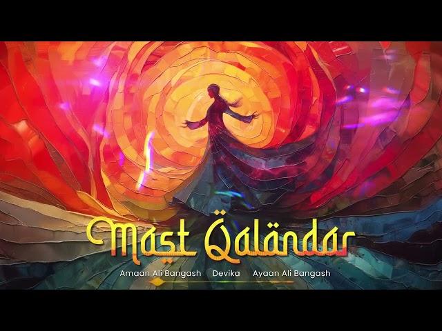 Mast Qalandar - Devika, Amaan Ali Bangash, Ayaan Ali Bangash