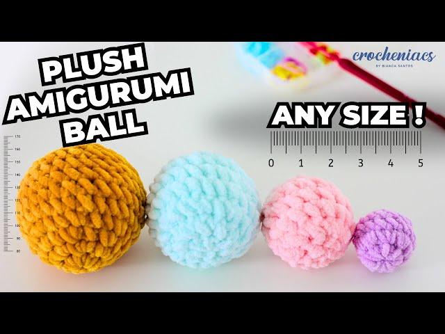 AMIGURUMI PLUSH ball in ANY SIZE | Easy crochet tutorial