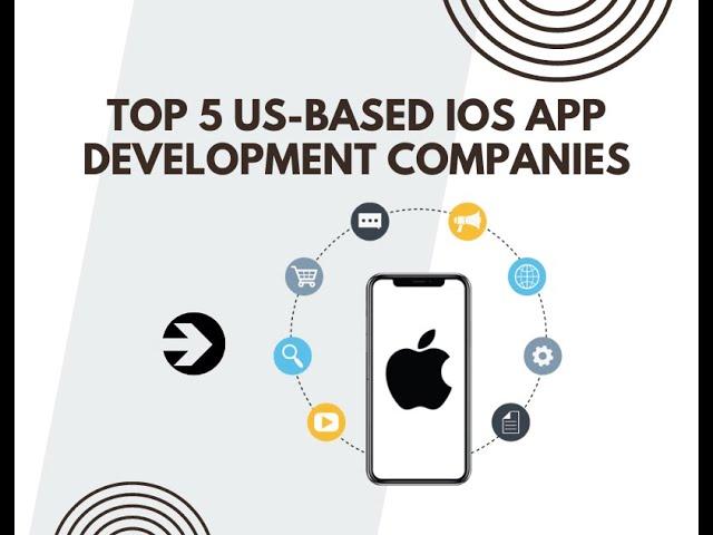 Top 5 US Based iOS App Development Companies