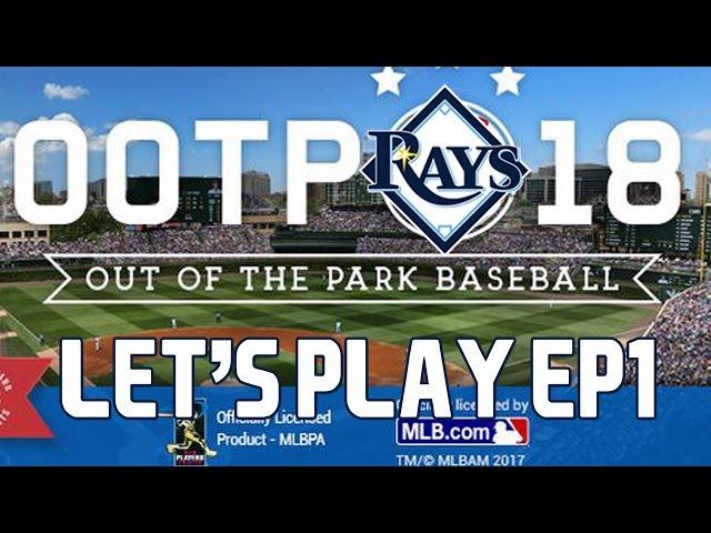 Out of the Park Baseball (OOTP) 18: Tampa Bay Rays Let's Play [EP1]