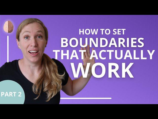 How to Set Boundaries That Actually Work Part 2: Relationship Skills #6