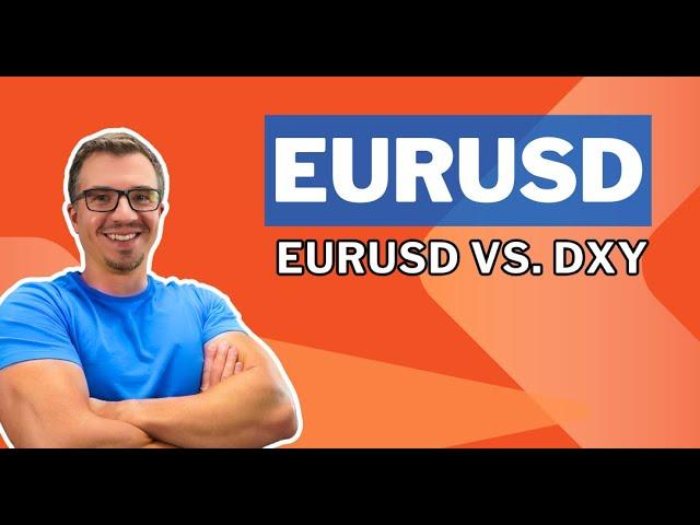 EURUSD vs. DXY: Key Levels to Watch This Week