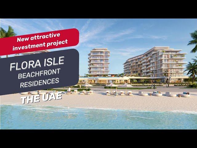 Flora Isle Beachfront Residences residential development in Deira in Dubai