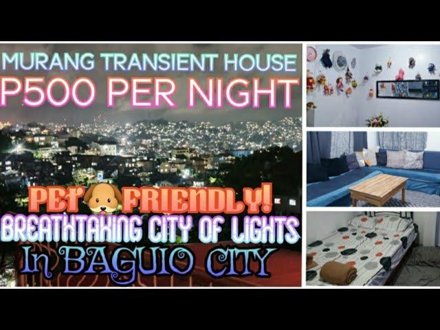 PET FRIENDLY AND CHEAP TRANSIENT HOUSE IN BAGUIO CITY!