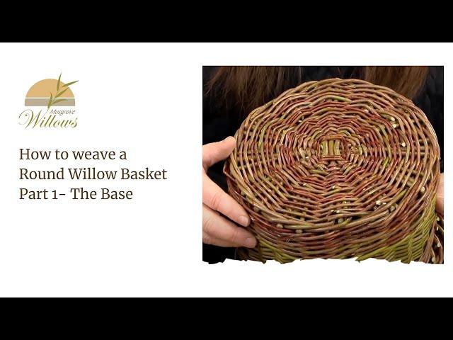 PART 1 - How to weave a round willow basket - The base