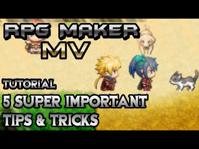 RPG Maker MV Tutorial: 5 Super Important Tips & Tricks!