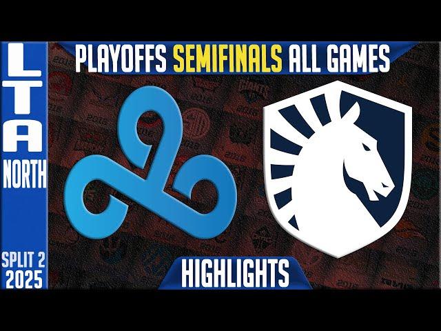 C9 vs TL Highlights ALL GAMES | LTA North Playoffs Semifinals 2025 | Cloud9 vs Team Liquid