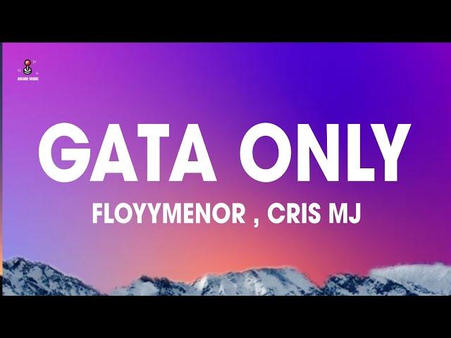 FloyyMenor FT Cris MJ - GATA ONLY (Letra/Lyrics)