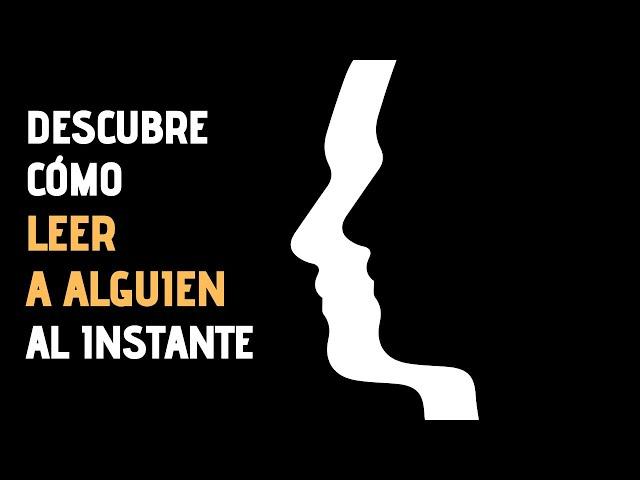 Cómo Leer A Alguien Al Instante - 15 Trucos Psicológicos Que Puedes Usar A Tu Favor