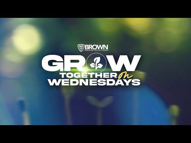 Grow Together on Wednesdays | Evening Bible Study