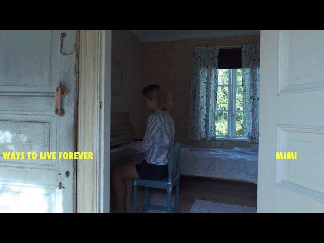 Ways to live forever - Mimi